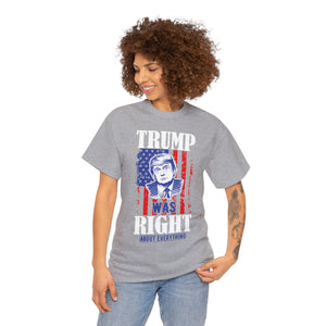 Trump Was Right About Everything T-shirt Vintage