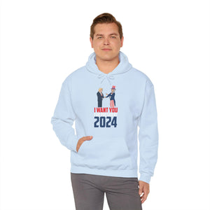 I Want You For President 2024 Hooded Sweatshirt